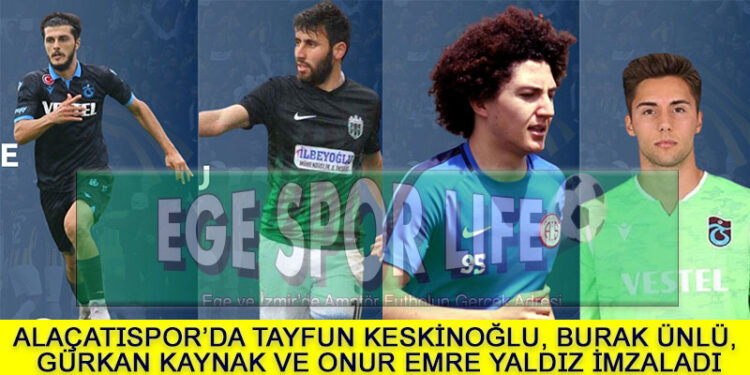 ALAÇATISPOR’DA 4 İMZA BİRDEN ATILDI