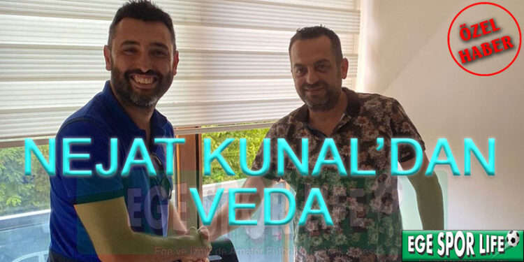 NEJAT KUNAL’DAN VEDA