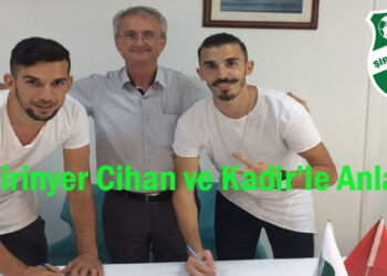 Şirinyer, Cihan ve Kadir’le Anlaştı