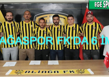 ALİAĞASPOR FK’DA 6 İMZA