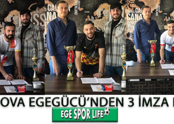 BORNOVA EGEGÜCÜ’NDEN 3 İMZA DAHA