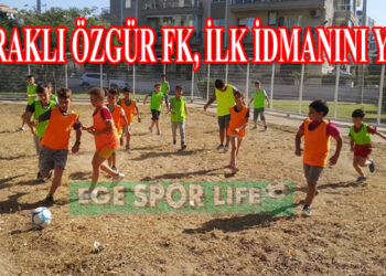 BAYRAKLI ÖZGÜR FK, İLK İDMANINI YAPTI