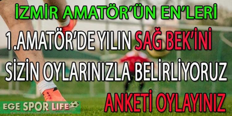 1.AMATÖR’DE YILIN SAĞ BEK ANKETİ