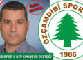 ÖZÇAMDİBİSPOR’A DEV SPONSOR DESTEĞİ
