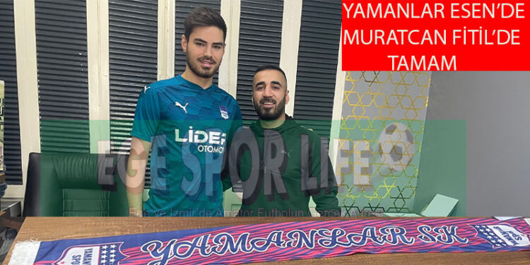 YAMANLAR ESEN, SAVUNMAYA MURATCAN’I ALDI