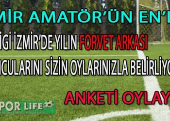BAL LİGİ İZMİR’DE YILIN FORVET ARKASI ANKETİ