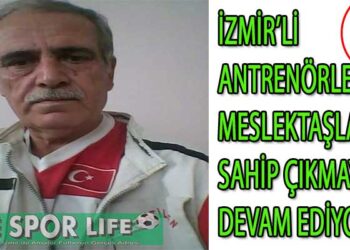 İZMİR’Lİ ANTRENÖRLER MESLEKTAŞLARINA SAHİP ÇIKMAYA DEVAM EDİYOR