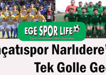 Alaçatı, Narlıdere’yi Tek Golle Geçti