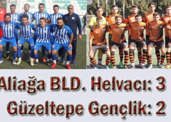 Aliağa BLD. Helvacı: 3- Güzeltepe Gençlik: 2