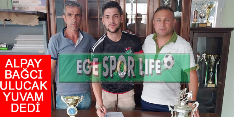 ULUCAKSPOR’DA ALPAY BAĞCI İMZALADI