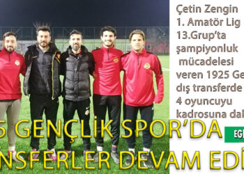 1925 GENÇLİK SPOR’DA TRANSFERLER DEVAM EDİYOR