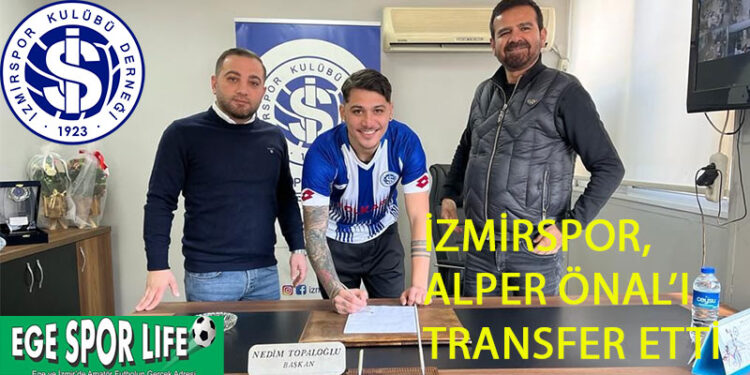 İZMİRSPOR, ALPER ÖNAL’I TRANSFER ETTİ
