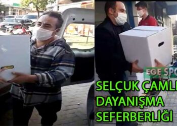 SELÇUK ÇAMLIK’DAN DAYANIŞMA SEFERBERLİĞİ