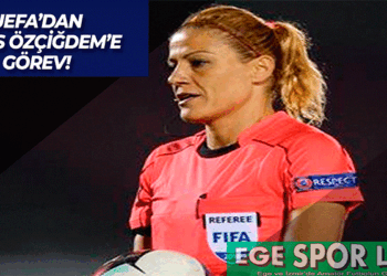 İZMİR’Lİ HAKEM MELİS ÖZÇİĞDEM’E UEFA’DAN GÖREV