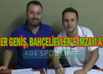 SONER GENİŞ, BAHÇELİEVLER’E İMZAYI ATTI