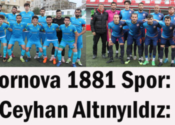 Bornova 1881 Spor: 3- Ceyhan Altınyıldız: 1