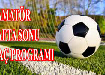 2.AMATÖR HAFTA SONU MAÇ PROGRAMI