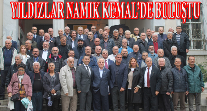 YILDIZLAR NAMIK KEMAL’DE BULUŞTU