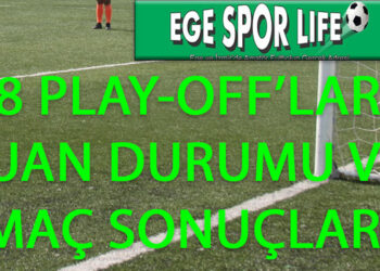 U18 PLAY-OFF’LARDA PUAN DURUMU VE MAÇ SONUÇLARI