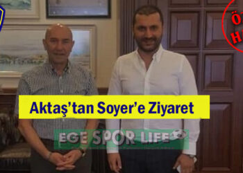 Aktaş’tan Soyer’e Ziyaret