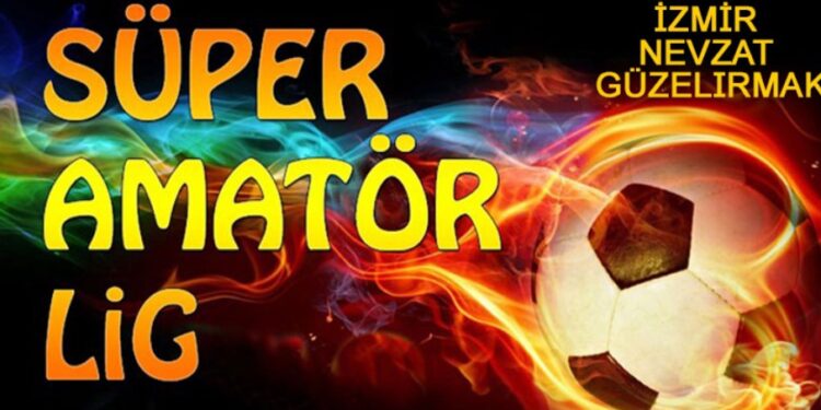 İZMİR SÜPER AMATÖR LİG MAÇ SONUÇLARI