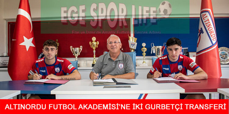 ALTINORDU FUTBOL AKADEMİSİ’NE İKİ GURBETÇİ TRANSFERİ