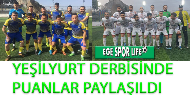 YEŞİLYURT DERBİSİNDE PUANLAR PAYLAŞILDI