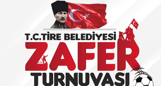 TİRE BELEDİYESİ ZAFER TURNUVASI BAŞLIYOR