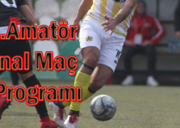 1.Amatör Final Maç Programı