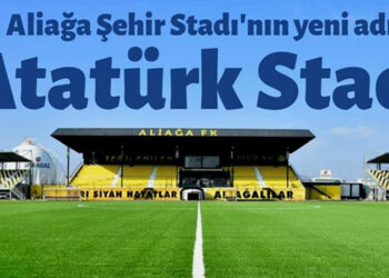 ALİAĞA’DA STADIN ADI ATATÜRK STADYUMU OLDU