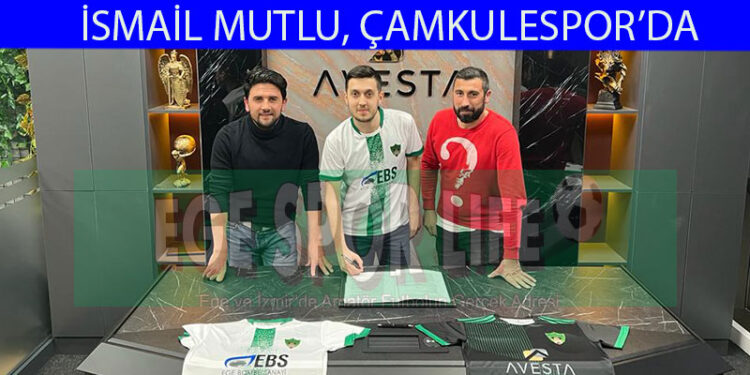 ÇAMKULESPOR’DA İSMAİL’DE İMZAYI ATTI