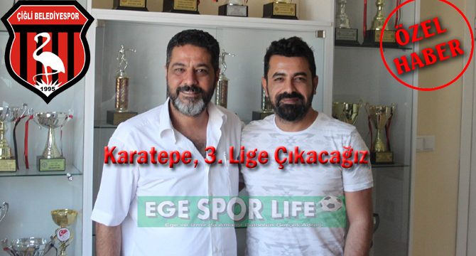 Karatepe, 3. Lige Çıkacağız