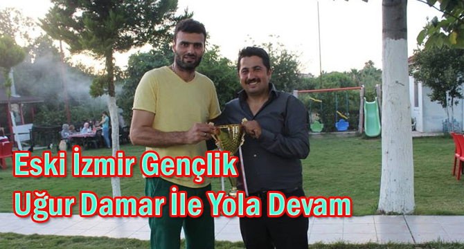 Eski İzmir Gençlik Uğur Damar İle Yola Devam