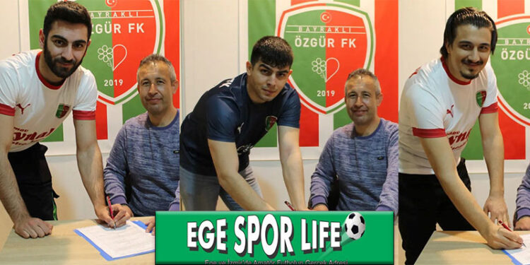 BAYRAKLI ÖZGÜR FK’DAN 3 İMZA DAHA
