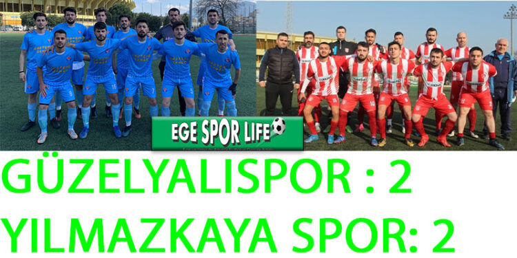 GÜZELYALI SPOR : 2- YILMAZKAYA SPOR: 2