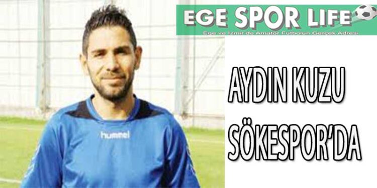 AYDIN KUZU SÖKESPOR’DA