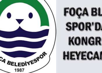 FOÇA BELEDİYESPOR’DA KONGRE HEYECANI