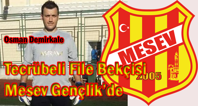 Tecrübeli File Bekçisi Mesev’de