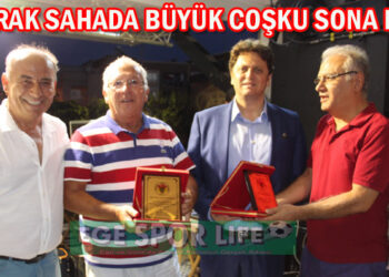TOPRAK SAHADA BÜYÜK COŞKU SONA ERDİ