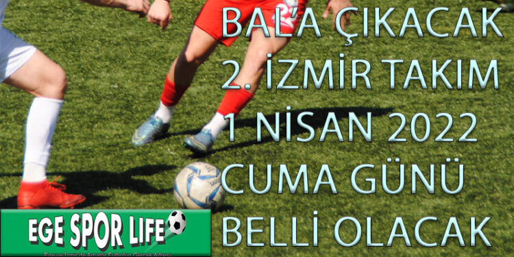 İZMİR SÜPER AMATÖR PLAY-OFF MAÇ PROGRAMI
