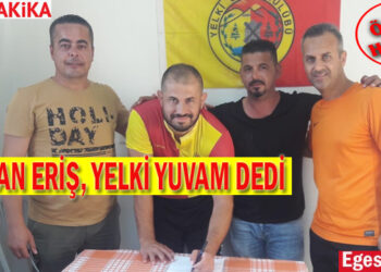 KAPTAN ERİŞ, YELKİ YUVAM DEDİ