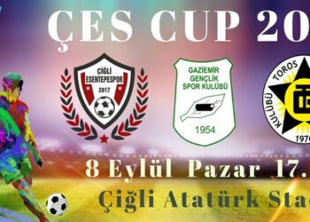 ÇİĞLİ ESENTEPE ÇES CUP’A HAZIRLANIYOR