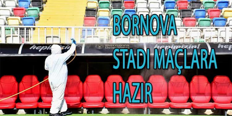 BORNOVA STADI MAÇLARA HAZIR