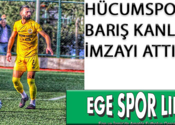 HÜCUMSPOR’DA BARIŞ KANLI İMZAYI ATTI