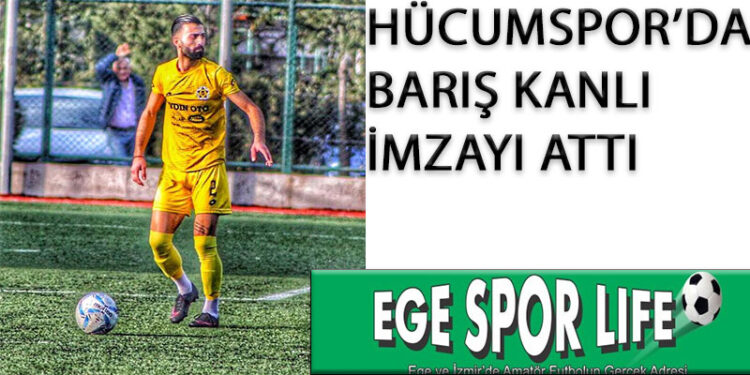 HÜCUMSPOR’DA BARIŞ KANLI İMZAYI ATTI