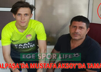 Kemalpaşaspor’da Mustafa Aksoy’da Tamam