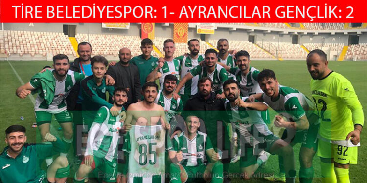 AYRANCILAR GENÇLİK, TİRE ENGELİNİ AŞTI