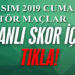 İZMİR AMATÖR’DE GÜNÜN CANLI SKORLARI