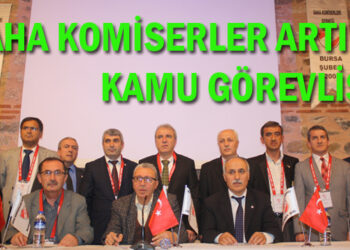 SAHA KOMİSERLER ARTIK KAMU GÖREVLİSİ