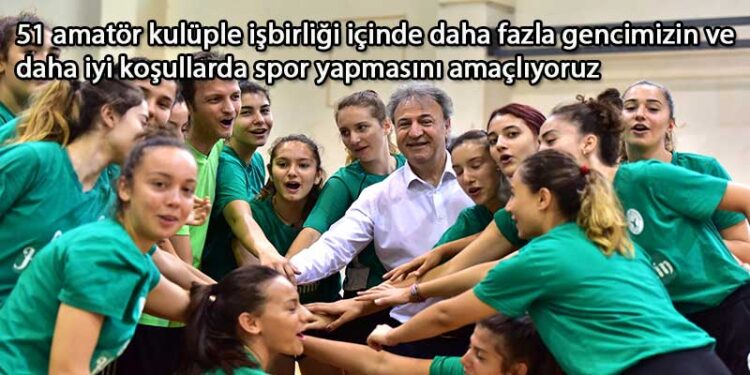 İDUĞ, DAHA ÇOK GENCE SPOR İMKANI SAĞLAYACAĞIZ